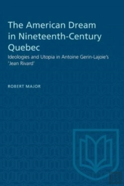 Bertrand.pt - The American Dream In Nineteenth-Century Quebec