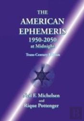 The American Ephemeris 1950-2050 At Midnight