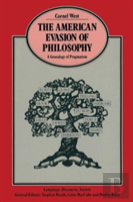 The American Evasion Of Philosophy