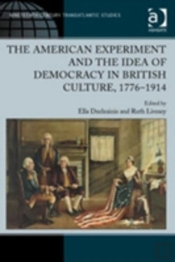 Bertrand.pt - The American Experiment And The Idea Of Democracy In British Culture, 1776â€“1914