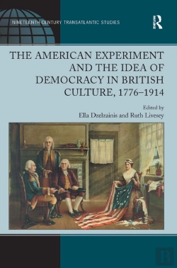 Bertrand.pt - The American Experiment And The Idea Of Democracy In British Culture, 1776â€“1914