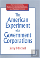 The American Experiment With Government Corporations
