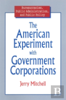 The American Experiment With Government Corporations