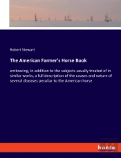 The American Farmer'S Horse Book
