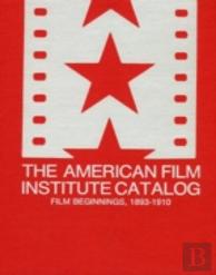 The American Film Institute Catalog Of Motion Pictures Produced In The United States