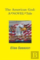 The American God: A*Novel*Tale