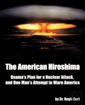 The American Hiroshima: Osama'S Plan For