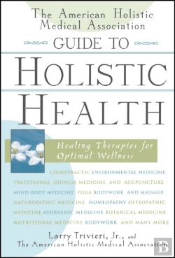 Bertrand.pt - The American Holistic Medical Association Guide To Holistic Health