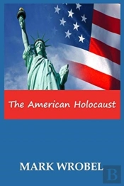 The American Holocaust