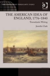 The American Idea Of England, 1776-1840