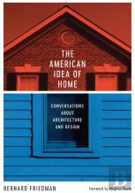 The American Idea Of Home