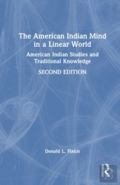 The American Indian Mind In A Linear World