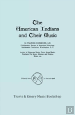 Bertrand.pt - The American Indians And Their Music. (Facsimile Of 1926 Edition).