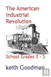 The American Industrial Revolution