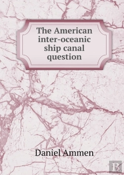 Bertrand.pt - The American Inter-Oceanic Ship Canal Question