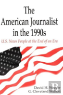 The American Journalist In The 1990s