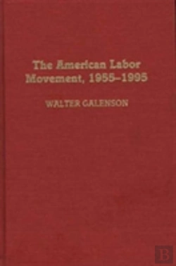 Bertrand.pt - The American Labor Movement, 1955-95
