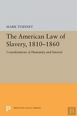Bertrand.pt - The American Law Of Slavery, 1810-1860