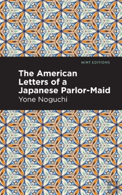 Bertrand.pt - The American Letters Of A Japanese Parlor-Maid