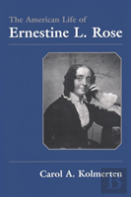 The American Life Of Ernestine L. Rose