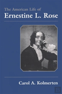Bertrand.pt - The American Life Of Ernestine L. Rose