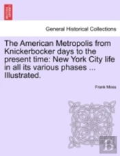The American Metropolis From Knickerbock
