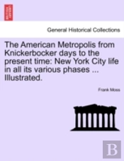 The American Metropolis From Knickerbock