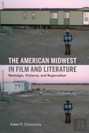 The American Midwest In Film And Literature