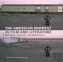 The American Midwest In Film And Literature