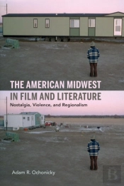 The American Midwest In Film And Literature