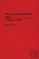 The American Military Ethic