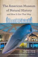 The American Museum Of Natural History And How It Got That Way