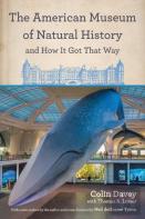 The American Museum Of Natural History And How It Got That Way
