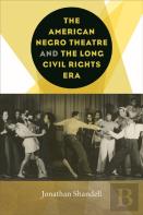 The American Negro Theatre And The Long Civil Rights Era