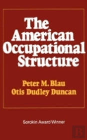 The American Occupational Structure