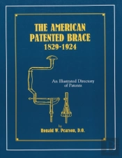 The American Patented Brace 1829-1924