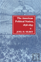 The American Political Nation, 1838-1893