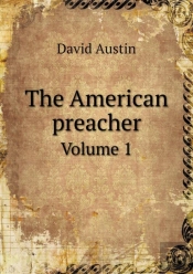 The American Preacher Volume 1