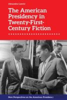 The American Presidency In Twenty-First-Century Fiction
