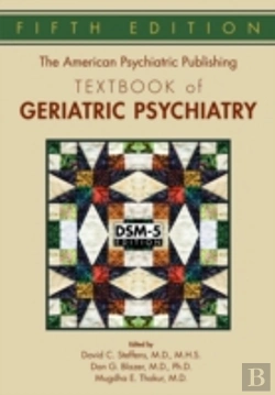 Bertrand.pt - The American Psychiatric Publishing Textbook Of Geriatric Psychiatry