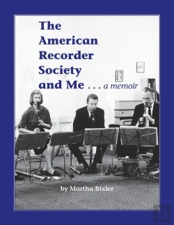 Bertrand.pt - The American Recorder Society And Me . . . A Memoir