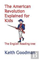 The American Revolution Explained For Kids
