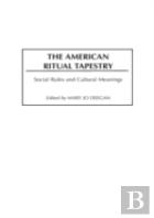 The American Ritual Tapestry