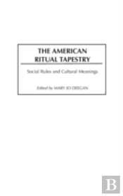 The American Ritual Tapestry
