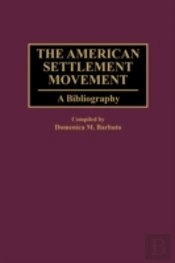 The American Settlement Movement