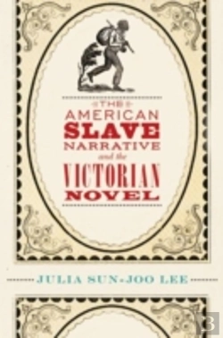 Bertrand.pt - The American Slave Narrative And The Victorian Novel