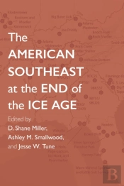 The American Southeast At The End Of The Ice Age