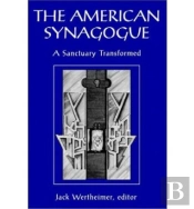 The American Synagogue - A Sanctuary Transformed