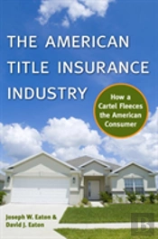 The American Title Insurance Industry