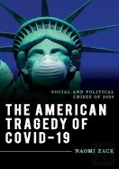 The American Tragedy Of Covid-19
